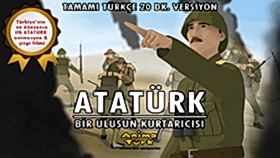 ATATÜRK - Bir Ulusun Kurtarıcısı Animasyon Film Türkçe